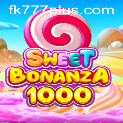 Exploring the Thrills of SweetBonanza1000: A Game-Changing Experience with FK777