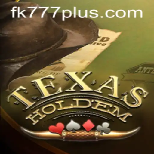 Mastering Texas Holdem: The Ultimate Guide with FK777 Insights